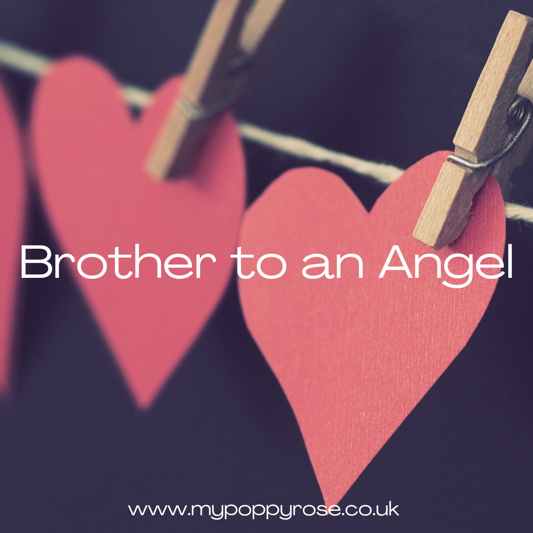 Quote: Brother to an Angel.
